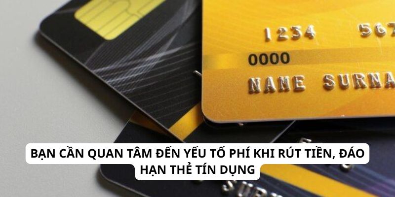 Dịch Vụ Rút Tiền, Đáo Hạn Thẻ Tín Dụng Tại Khu Dệt May Nam Định Uy Tín, Giá Rẻ 3 Bạn cần quan tâm đến yếu tố phí khi rút tiền, đáo hạn thẻ tín dụng
